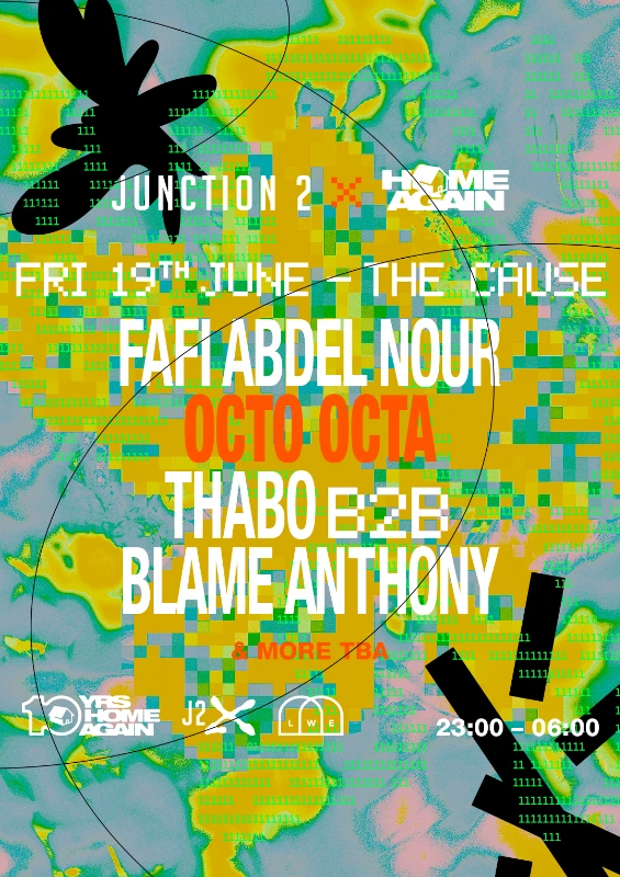 Junction 2 x Home Again w/ Octo Octa & Fafi Abdel Nour