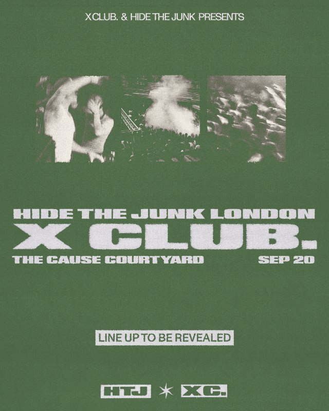 X Club. present HIDE THE JUNK